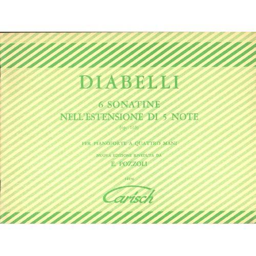 Diabelli 6 Sonatine nell'estensione di 5 note (Op. 163) per pianoforte a quattro mani Nuova Edizione Riveduta da E. Pozzoli - Carisch 