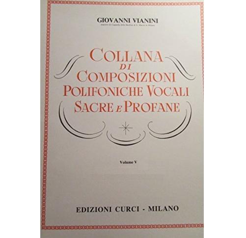 Achille Schinelli Collana di Composizioni Polifoniche Vocali Sacre e Profane Volume V - Edizioni Curci