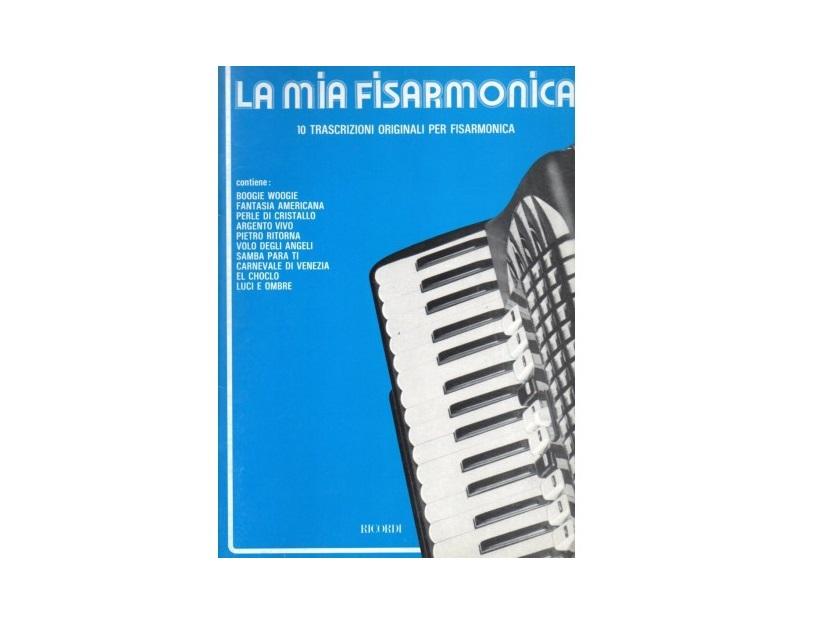 La Mia Fisarmonica - 10 Trascrizioni Originali Per Fisarmonica