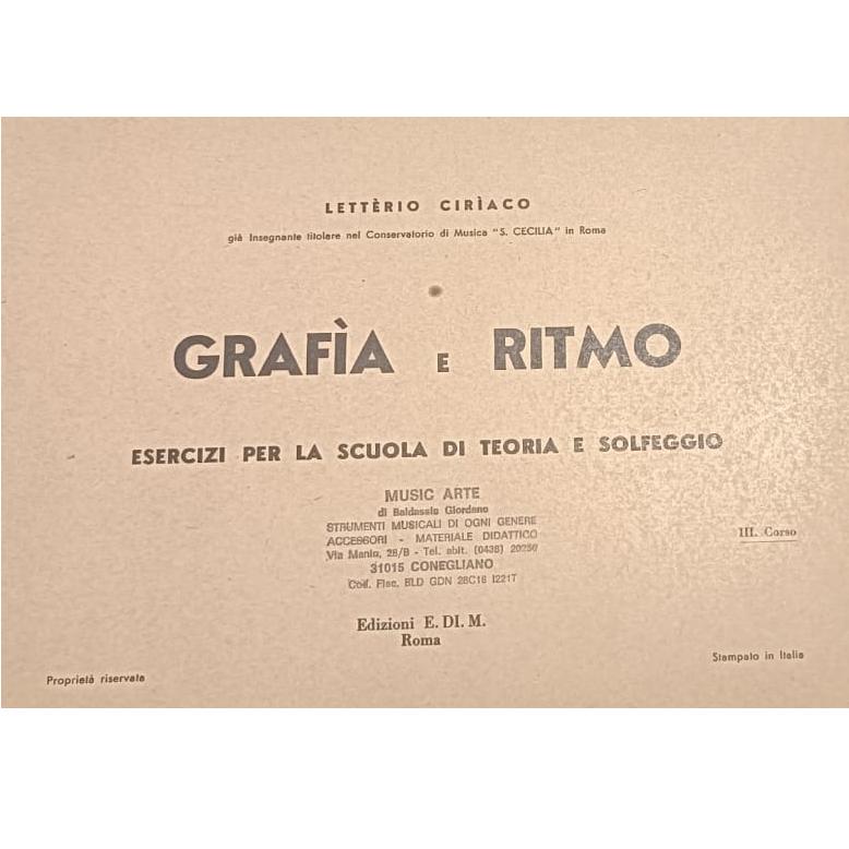 Ciriaco Grafia e Ritmo Esercizi per la scuola di teoria e solfeggio III Corso - Edizioni E. DI. M. Roma 